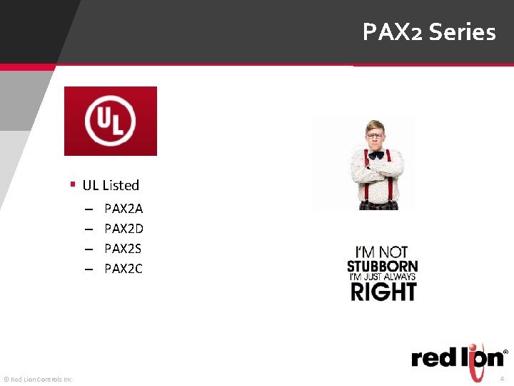 PAX 2 Series § UL Listed – – © Red Lion Controls Inc. PAX