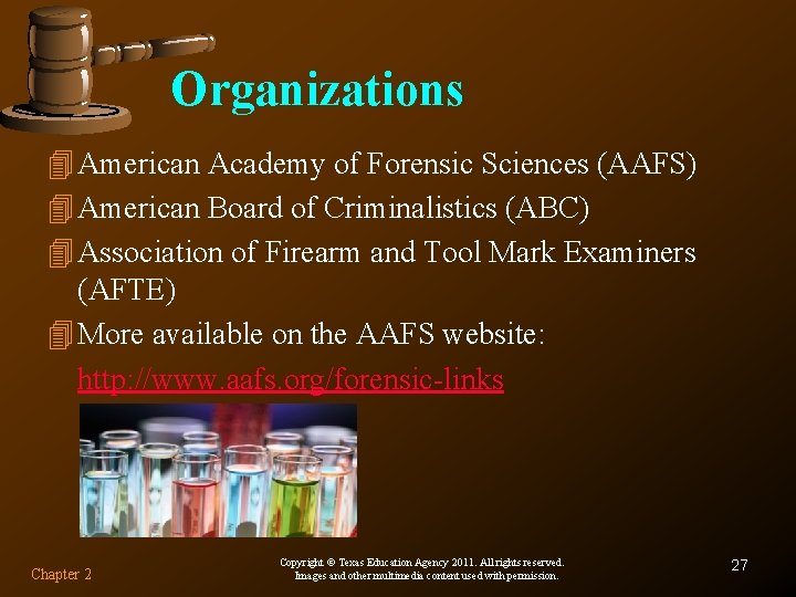 Organizations 4 American Academy of Forensic Sciences (AAFS) 4 American Board of Criminalistics (ABC)