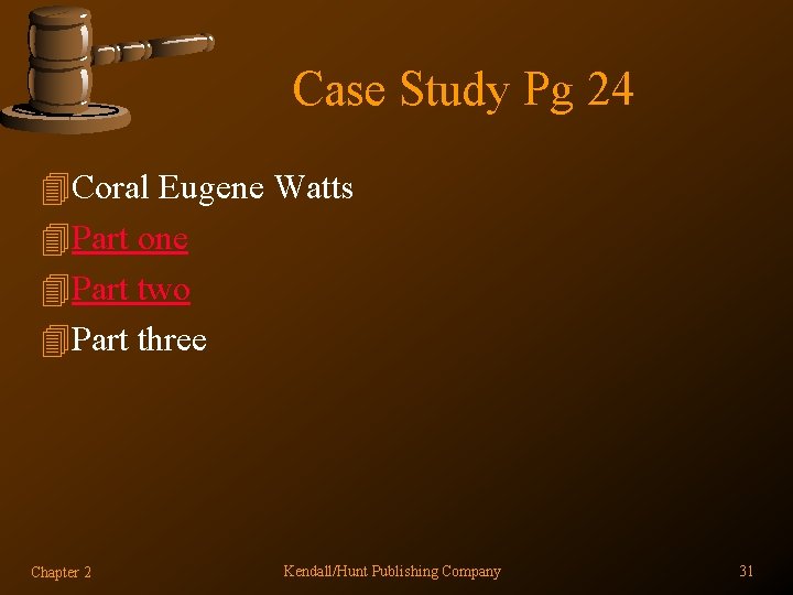 Case Study Pg 24 4 Coral Eugene Watts 4 Part one 4 Part two