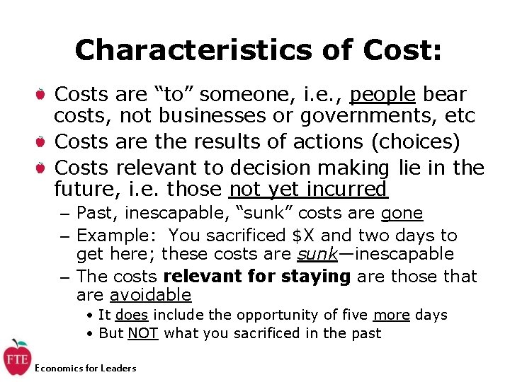 Characteristics of Cost: Costs are “to” someone, i. e. , people bear costs, not Characteristics of Cost: Costs are “to” someone, i. e. , people bear costs, not