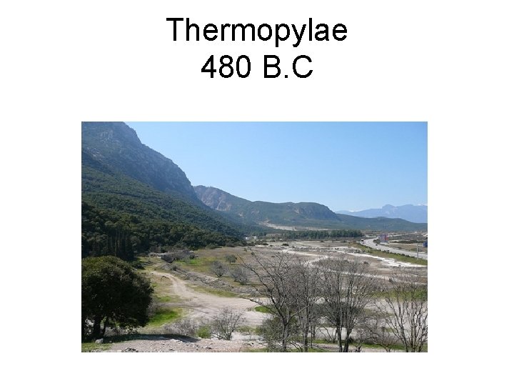 Thermopylae 480 B. C 