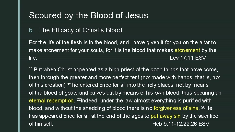 z Scoured by the Blood of Jesus b. The Efficacy of Christ’s Blood For