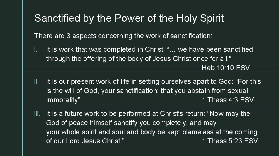 z Sanctified by the Power of the Holy Spirit There are 3 aspects concerning