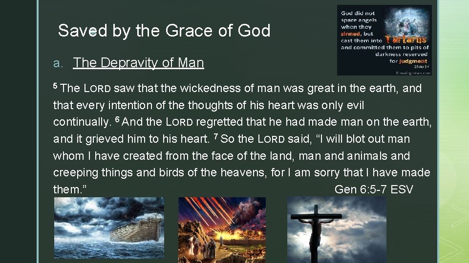 z Saved by the Grace of God a. The Depravity of Man 5 The