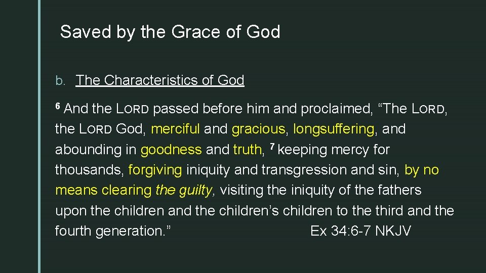 z Saved by the Grace of God b. The Characteristics of God 6 And