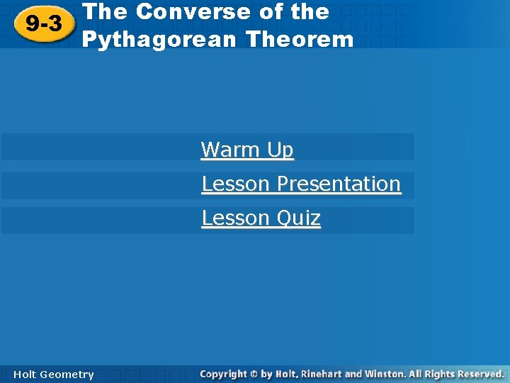 The Converse of the 9 -3 Pythagorean Theorem Warm Up Lesson Presentation Lesson Quiz