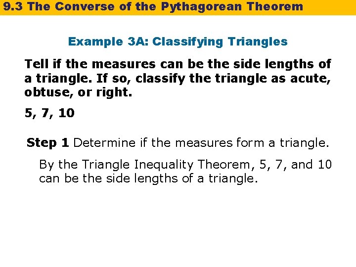 9. 3 The Converse of the Pythagorean Theorem Example 3 A: Classifying Triangles Tell