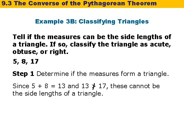9. 3 The Converse of the Pythagorean Theorem Example 3 B: Classifying Triangles Tell