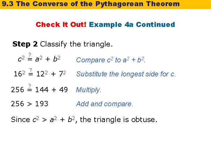 9. 3 The Converse of the Pythagorean Theorem Check It Out! Example 4 a