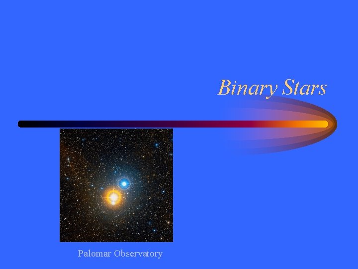 Binary Stars Palomar Observatory 