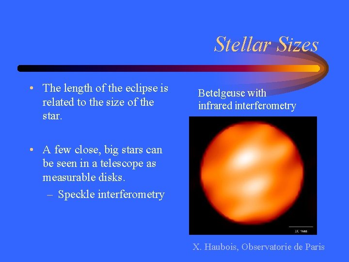 Stellar Sizes • The length of the eclipse is related to the size of