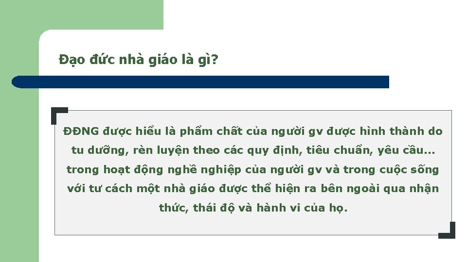 Đạo đức nhà giáo là gì? ĐĐNG được hiểu là phẩm chất của người