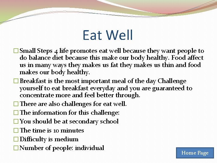 Eat Well �Small Steps 4 life promotes eat well because they want people to