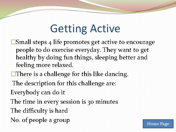 Getting Active �Small steps 4 life promotes get active to encourage people to do