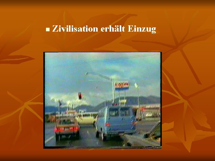 n Zivilisation erhält Einzug 