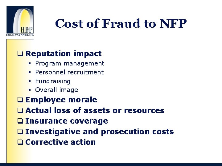 Cost of Fraud to NFP q Reputation impact § § Program management Personnel recruitment