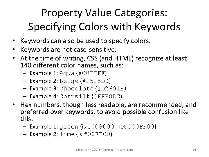 Property Value Categories: Specifying Colors with Keywords • Keywords can also be used to