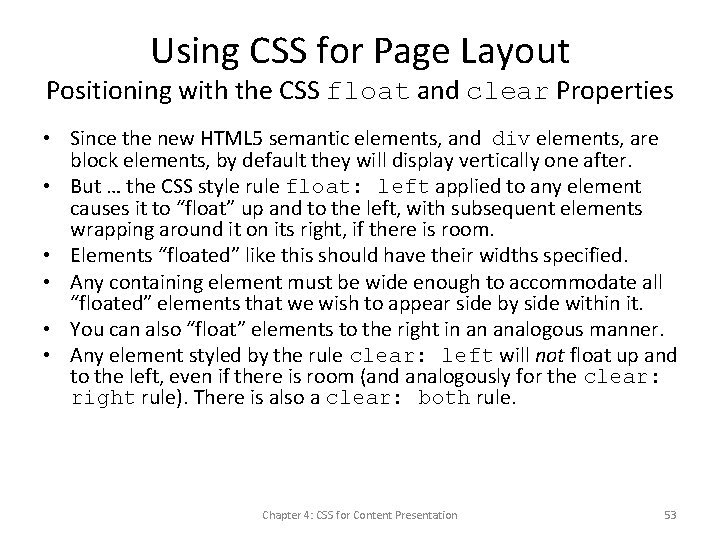 Using CSS for Page Layout Positioning with the CSS float and clear Properties •