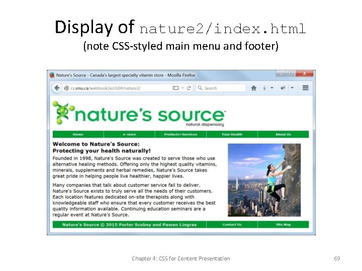 Display of nature 2/index. html (note CSS-styled main menu and footer) Chapter 4: CSS