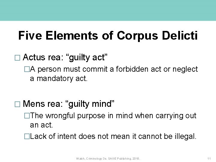 Five Elements of Corpus Delicti � Actus rea: “guilty act” �A person must commit Five Elements of Corpus Delicti � Actus rea: “guilty act” �A person must commit