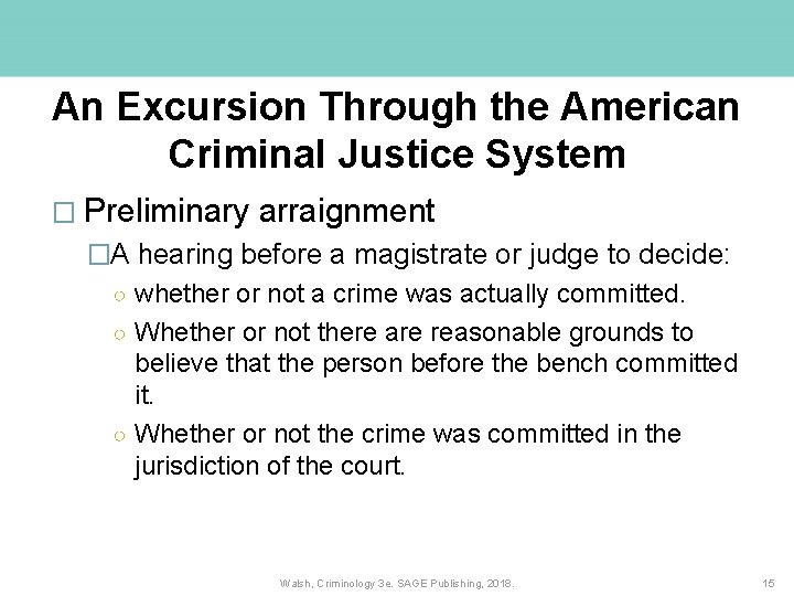 An Excursion Through the American Criminal Justice System � Preliminary arraignment �A hearing before An Excursion Through the American Criminal Justice System � Preliminary arraignment �A hearing before