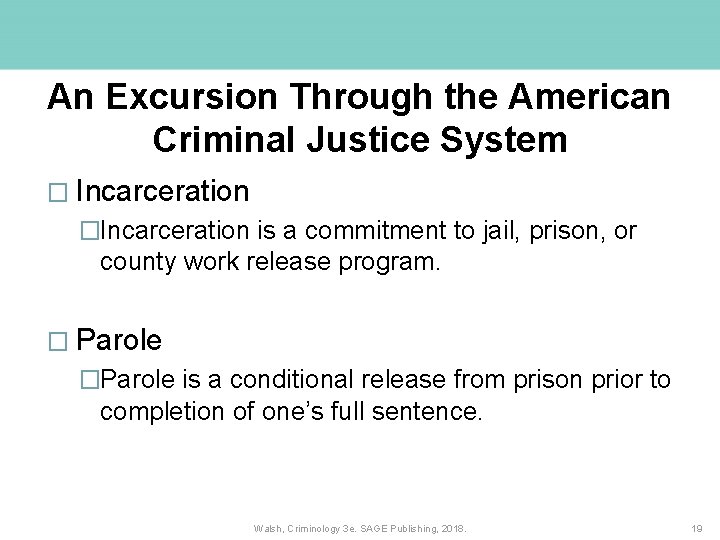 An Excursion Through the American Criminal Justice System � Incarceration �Incarceration is a commitment An Excursion Through the American Criminal Justice System � Incarceration �Incarceration is a commitment