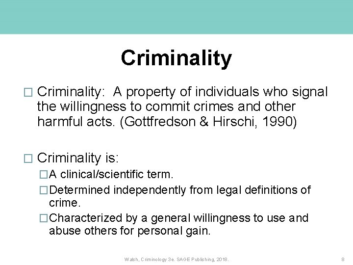 Criminality � Criminality: A property of individuals who signal the willingness to commit crimes Criminality � Criminality: A property of individuals who signal the willingness to commit crimes
