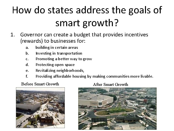How do states address the goals of smart growth? 1. Governor can create a