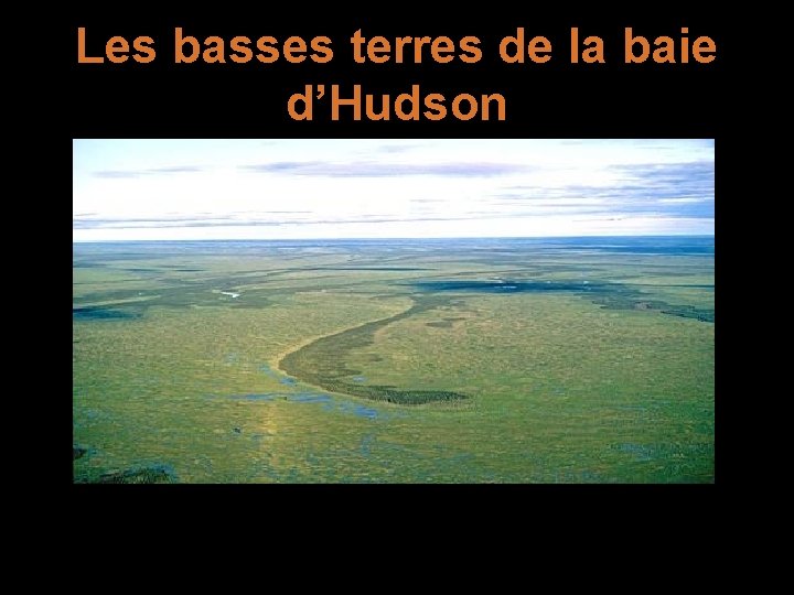 Les basses terres de la baie d’Hudson 