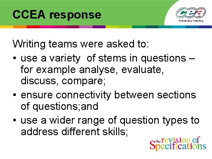 CCEA response Writing teams were asked to: • use a variety of stems in