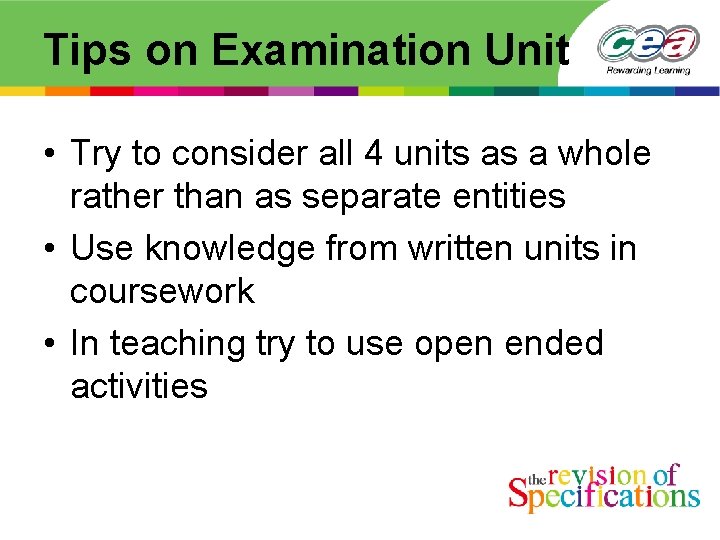 Tips on Examination Unit • Try to consider all 4 units as a whole