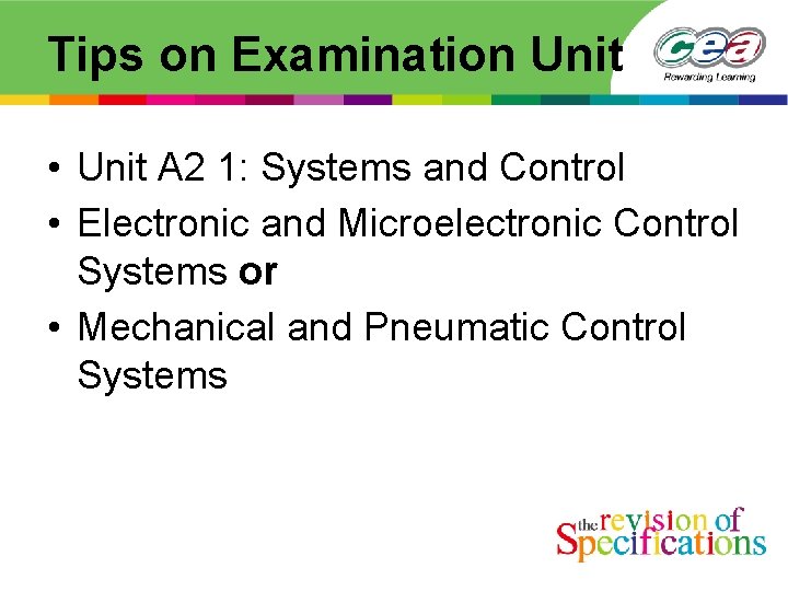 Tips on Examination Unit • Unit A 2 1: Systems and Control • Electronic