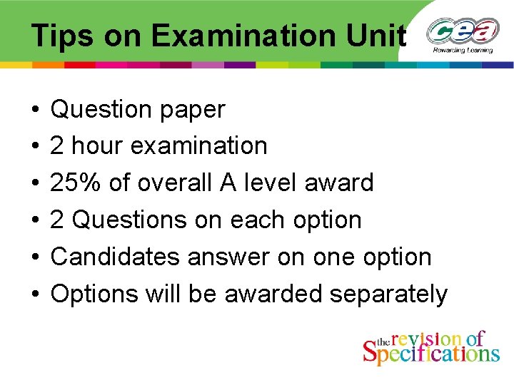Tips on Examination Unit • • • Question paper 2 hour examination 25% of