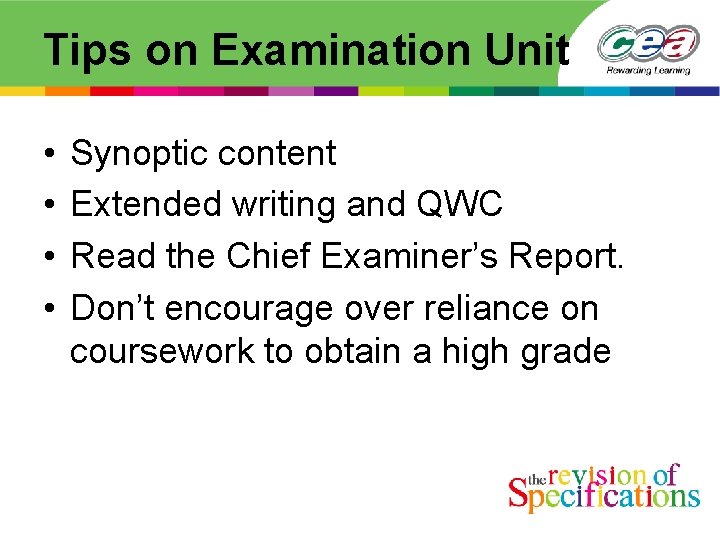 Tips on Examination Unit • • Synoptic content Extended writing and QWC Read the