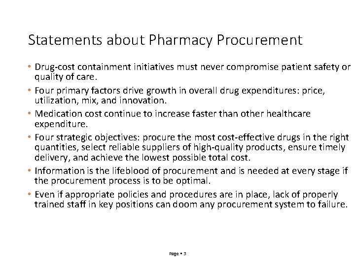 Statements about Pharmacy Procurement • Drug-cost containment initiatives must never compromise patient safety or