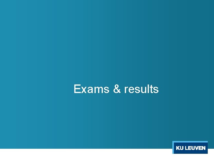 Exams & results 