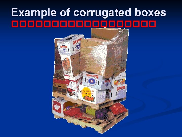 Example of corrugated boxes ��������� 
