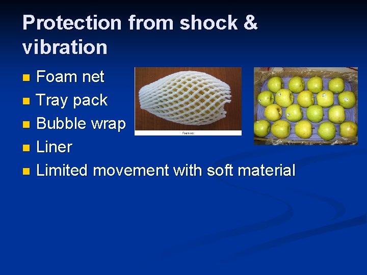 Protection from shock & vibration Foam net n Tray pack n Bubble wrap n
