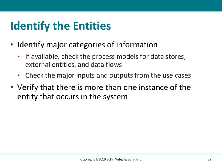 Identify the Entities • Identify major categories of information If available, check the process