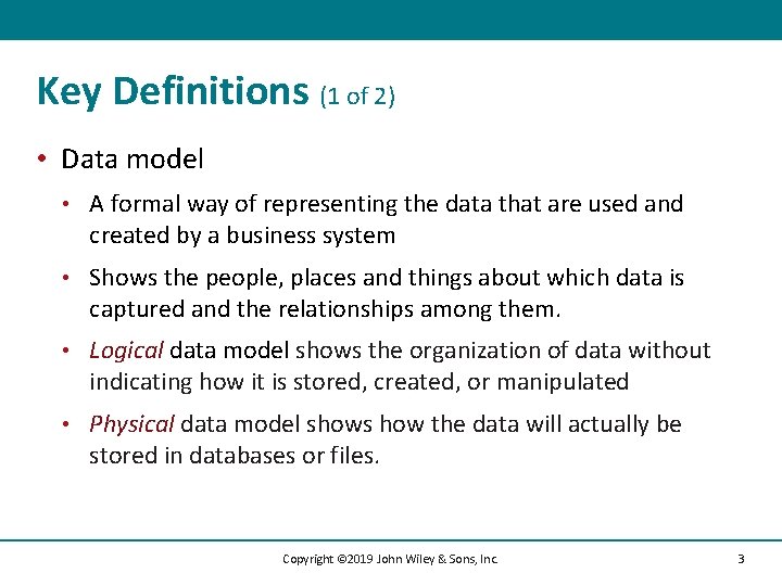 Key Definitions (1 of 2) • Data model • A formal way of representing