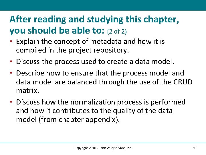 After reading and studying this chapter, you should be able to: (2 of 2)