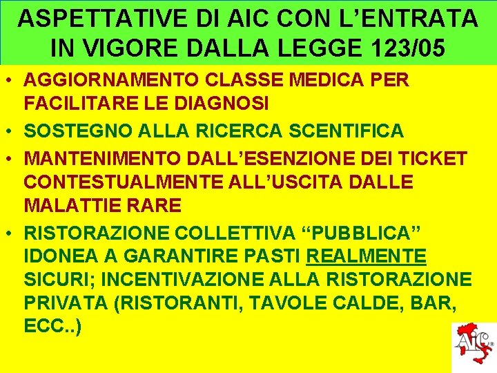 ASPETTATIVE DI AIC CON L’ENTRATA IN VIGORE DALLA LEGGE 123/05 • AGGIORNAMENTO CLASSE MEDICA