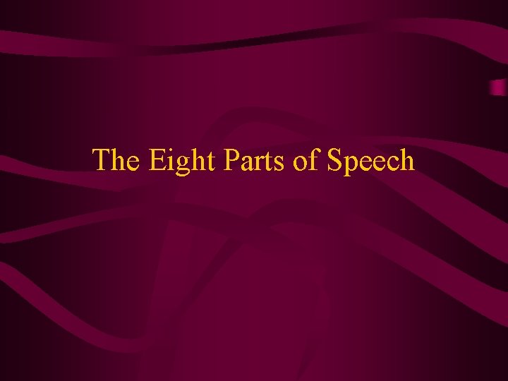 The Eight Parts of Speech 