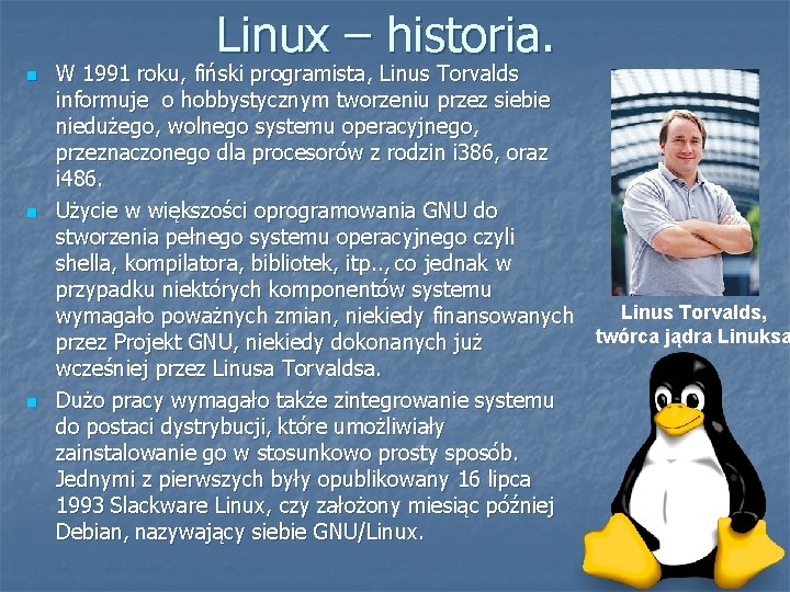 Linux – historia. W 1991 roku, fiński programista, Linus Torvalds informuje o hobbystycznym tworzeniu