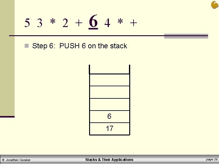 5 3 * 2 + 6 4 * + n Step 6: PUSH 6 5 3 * 2 + 6 4 * + n Step 6: PUSH 6