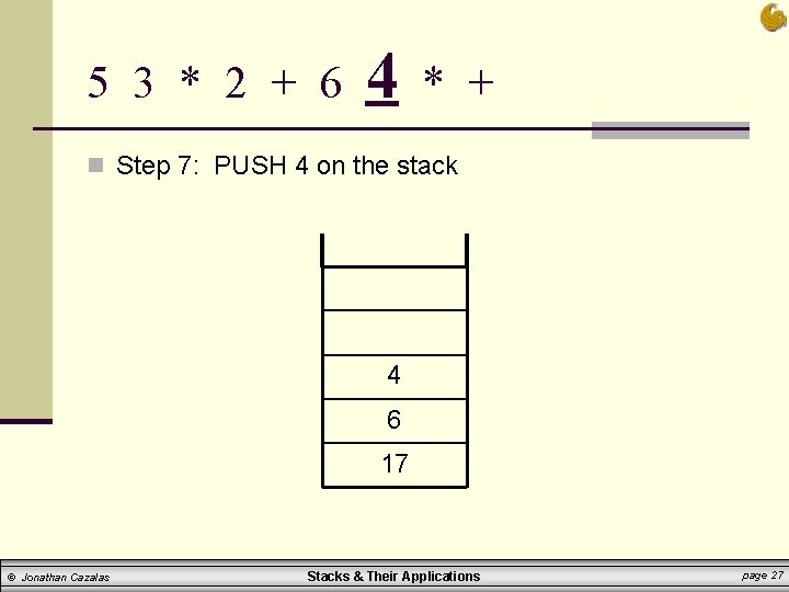 5 3 * 2 + 6 4 * + n Step 7: PUSH 4 5 3 * 2 + 6 4 * + n Step 7: PUSH 4