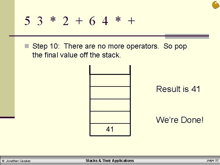 5 3 * 2 + 6 4 * + n Step 10: There are 5 3 * 2 + 6 4 * + n Step 10: There are
