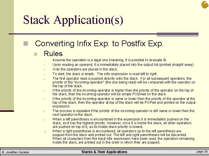 Stack Application(s) n Converting Infix Exp. to Postfix Exp. n Rules 1. 2. 3. Stack Application(s) n Converting Infix Exp. to Postfix Exp. n Rules 1. 2. 3.
