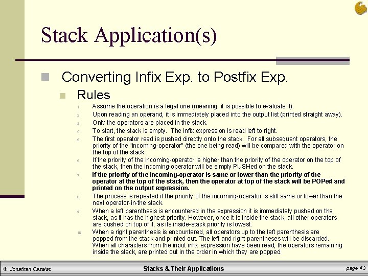 Stack Application(s) n Converting Infix Exp. to Postfix Exp. n Rules 1. 2. 3. Stack Application(s) n Converting Infix Exp. to Postfix Exp. n Rules 1. 2. 3.