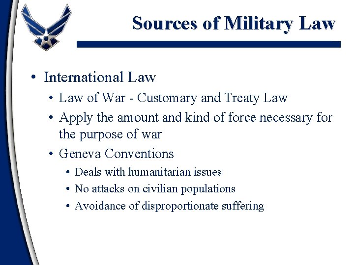 Sources of Military Law • International Law • Law of War - Customary and